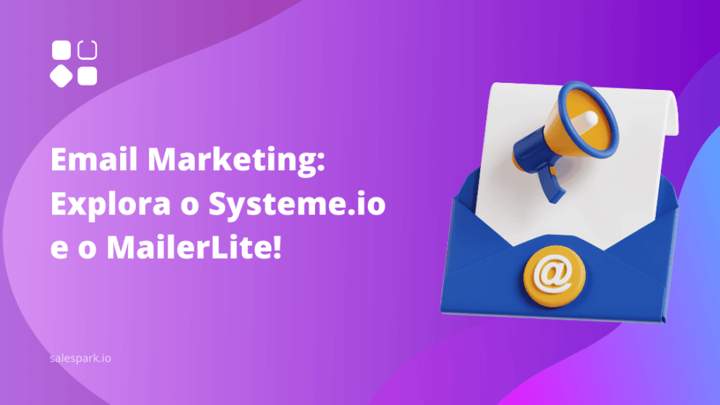 Email Marketing: Explora o Systeme.io e o MailerLite!