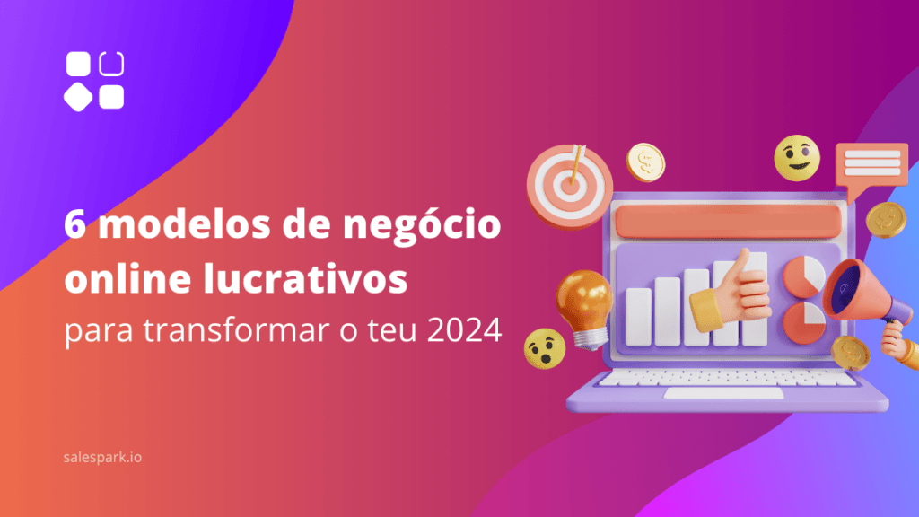 Descobre 6 modelos de negócio online lucrativos para transformar o teu 2024