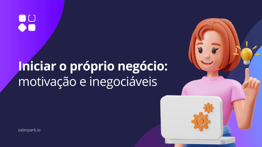 Iniciar o próprio negócio: motivação e limites inegociáveis