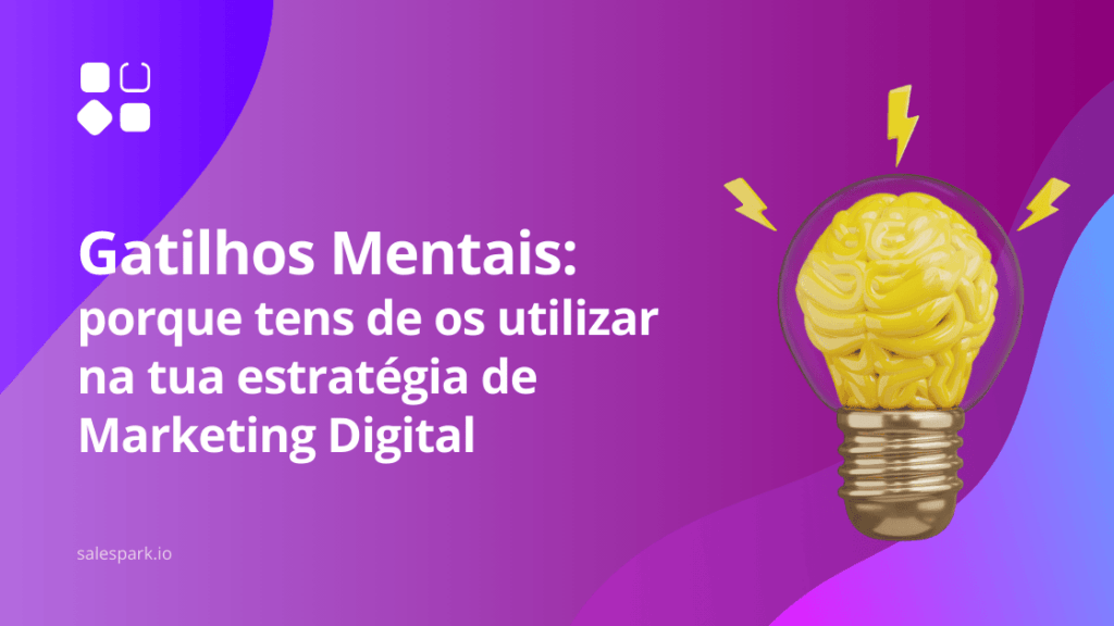 A importância dos Gatilhos Mentais na tua estratégia de marketing digital