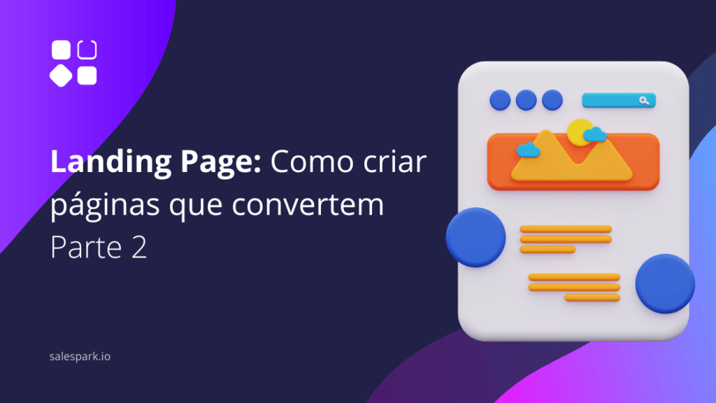 Landing Page: Como criar páginas que convertem – Parte 2