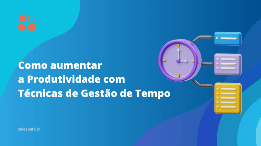 Técnicas de gestão de tempo para maximizar a produtividade.