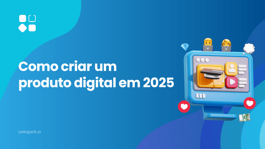 Imagem representativa do conceito de criação de produtos digitais em 2025. Um ecrã digital com elementos de ensino, redes sociais e monetização, acompanhado do título “Como criar um produto digital em 2025”.