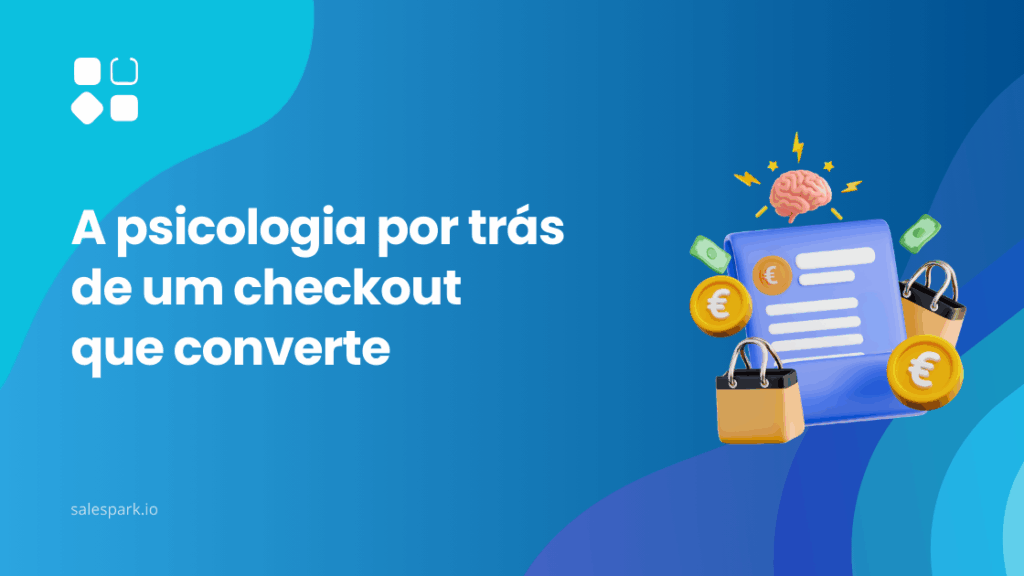 Imagem de destaque do artigo “A psicologia por trás de um checkout que converte”, com ilustração de carrinho de compras, cérebro e elementos de pagamento digital.