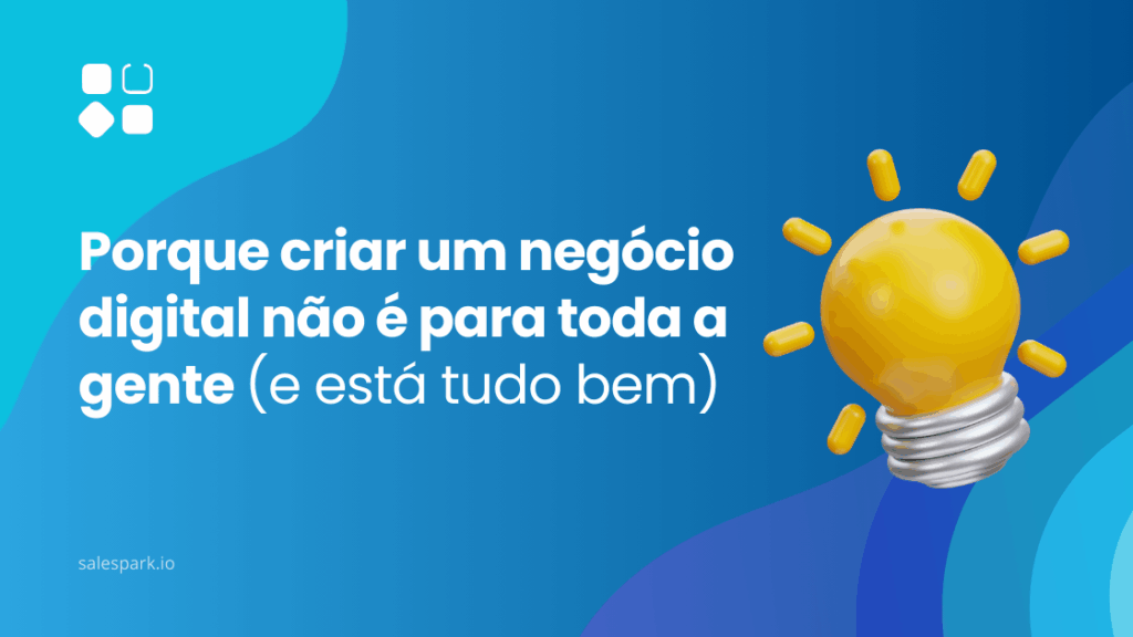 Negócio digital não é para toda a gente: reflexão sobre criar um negócio online